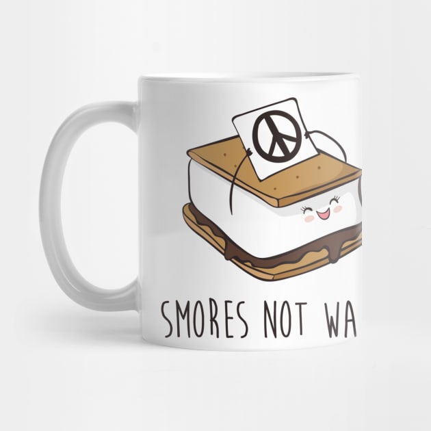 Smores Not Wars! Cute Funny Smore Wars Peace by Dreamy Panda Designs